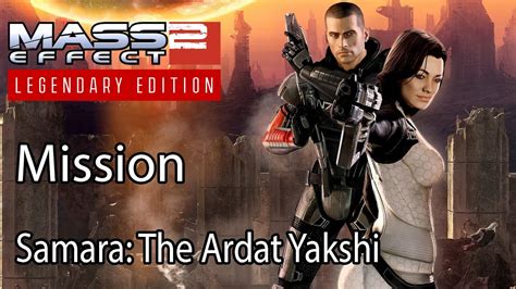 Mass Effect 2 Mission Samara The Ardat Yakshi Youtube