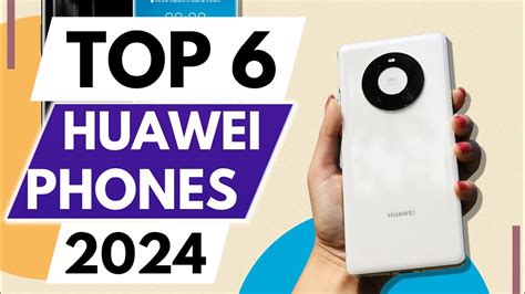 Top 6 Best Huawei Phones In 2024 Youtube