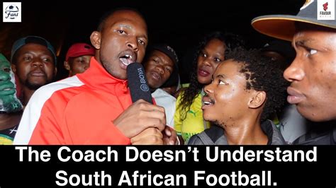 Bafana Bafana Liberia The Coach Doesn T Understand South