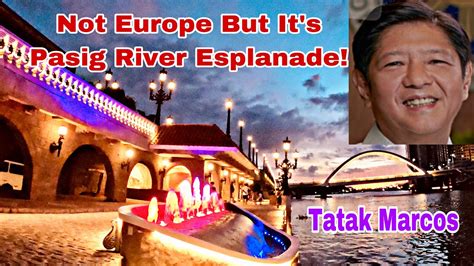 Not Europe But It S Pasig River Esplanade Phase C Atin Ito Tatak