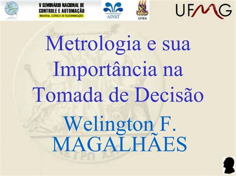 PPT Metrologia E Sua Import Ncia Na Tomada De Decis O PowerPoint