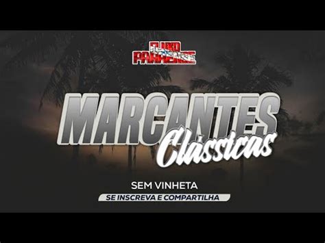 Marcantes Clássicas Sem Vinheta marcantes melodymarcante YouTube