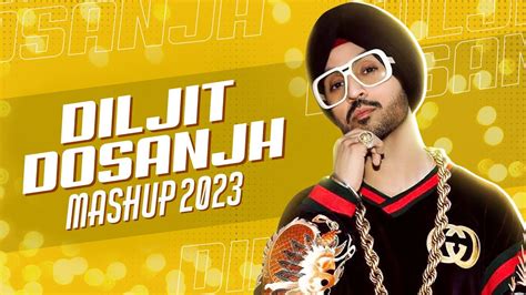 Diljit Dosanjh Mashup 2023 Dj Dalal London Latest Punjabi Songs