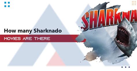 How Many Sharknado Movies Are There?