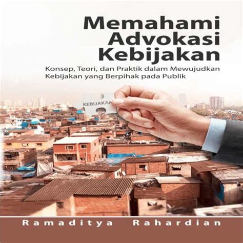 Promo Promo Buku Memahami Advokasi Kebijakan Konsep Teori Dan Praktik