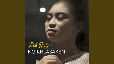 NGIKHLASAKEN Feat Dede Risty YouTube Music