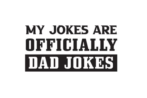 My Jokes Are Officially Dad Jokes Graphic By Orcar Design · Creative