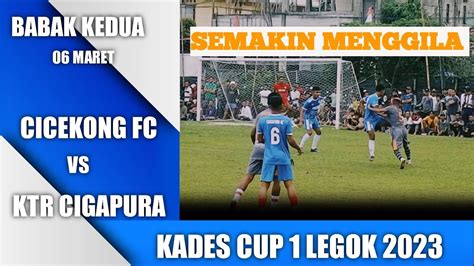 Babak Perempat Final Kades Cup Desa Legok Katar Cigapura Vs