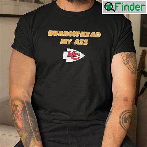 Burrowhead My Ass Its Mahomes House Shirt Q Finder Trending Design