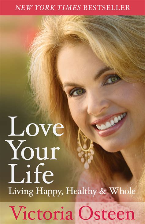 Love Your Life | Book by Victoria Osteen | Official Publisher Page | Simon & Schuster