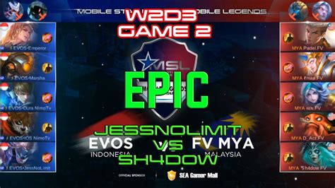 Epic Evos Jessnolimit Saber Vs Fv Mya Sh Dow Vexana Msl W D