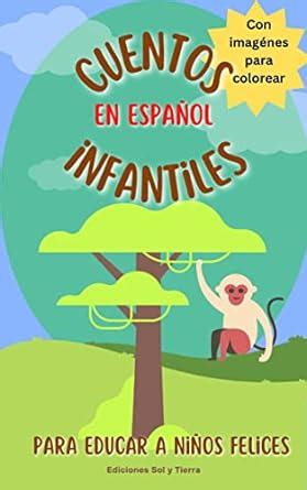 Cuentos Infantiles En Espa Ol Vol Para Educar A Ni Os Felices Ebook