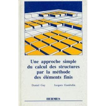 Une Approche simple du calcul des structures par la méthode des