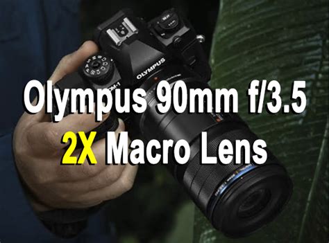 Olympus 90mm f/3.5 2X Macro for Micro Four Thirds New Product Announcement | Shutterbug