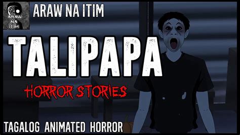 Talipapa Horror Stories Tagalog Animated Horror Stories True Horror