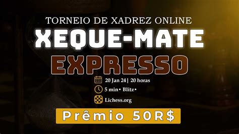 Xeque Mate Expresso Torneio De Xadrez Gratuito Lichess Org