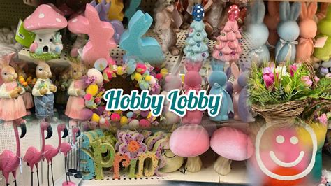 Hobby Lobby New Arrivals Tons Of Easter St Patricksand Spring Shop