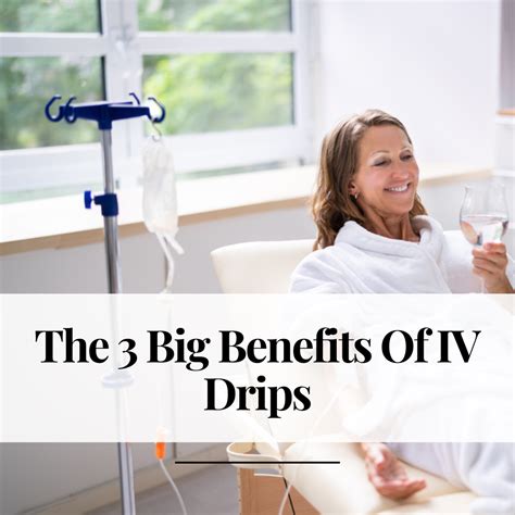 3 Big Benefits Of Iv Drips