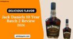 JULY Jack Daniels 10 Year Batch 2 Review 2024 Great Whisky Ever