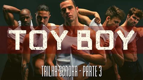 Toy Boy SÉrie Netflix 3 Parte Da Trilha Sonora Músicas Dos