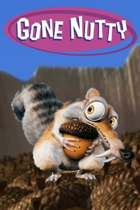 Gone Nutty Posters The Movie Database Tmdb