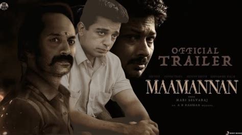 Maamannan X Nayagan Official Trailer Udhayanidhi Stalin A R Rahman