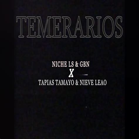 ‎temerarios Feat Tapias Tamayo Niche Ls And Nieve Leao Single — álbum De Gbn — Apple Music