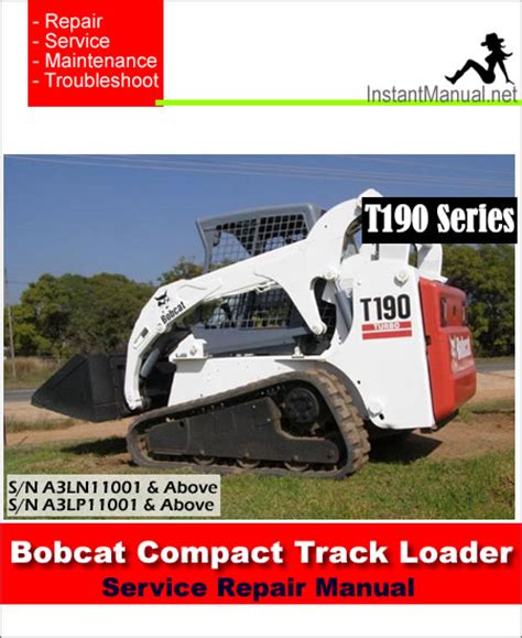 Bobcat T190 Compact Track Loader Service Manual 519311001-519411001