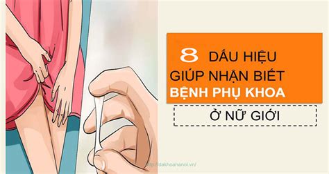 8 Dấu Hiệu Viêm Nhiễm Phụ Khoa Phổ Biến Nhất Hiện Nay