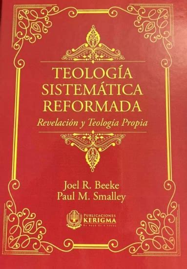 Recursos Biblicos Teologia Sistematica Reformada Edicion De Lujo Vol 1