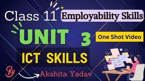 ICT Skills Class 11 One Shot Video Unit 3 Employability Skills By