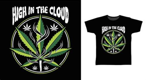 Premium Vector High In The Cloud Cannabis Typography Tshirt Design