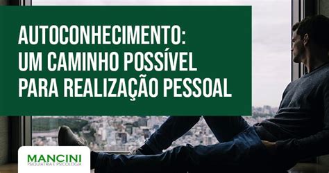 Autoconhecimento Um Caminho Poss Vel Para Realiza O Pessoal Renato