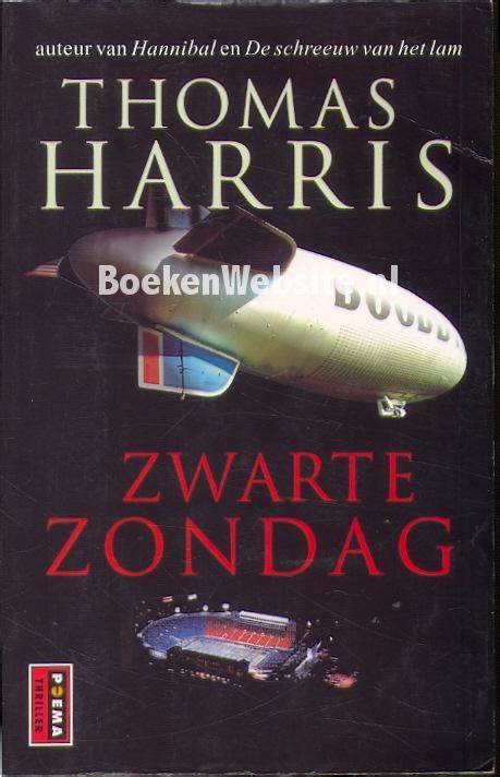 Zwarte Zondag Harris Thomas Boekenwebsite Nl