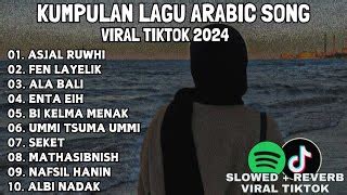 Lagu Arabic Sedih Viral Tiktok Terbaru Kumpulan Lagu Arab Slowed