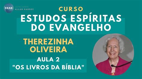 Therezinha Oliveira Estudos Esp Ritas Do Evangelho Aula Os