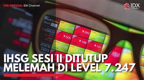 Ihsg Sesi Ii Ditutup Melemah Di Level Video Dailymotion