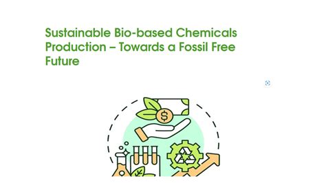 Sustainable Bio-based Chemicals Production – Towards a Fossil Free ...