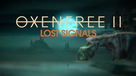 Oxenfree Lost Signals Review Familiar Yet Distant