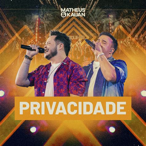 Privacidade Ao Vivo Song And Lyrics By Matheus Kauan Spotify