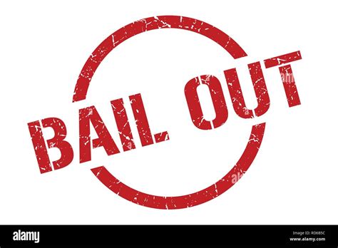 Bail Out Red Round Stamp Stock Vector Image And Art Alamy