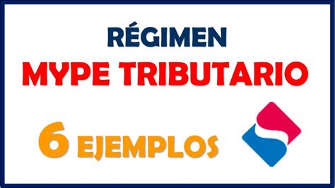 Regimen MYPE Tributario 2023 Seis Ejemplos YouTube