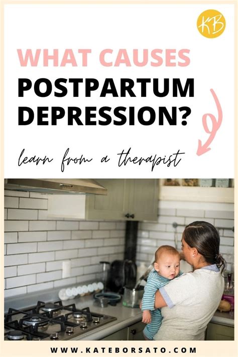 What Causes Postpartum Depression Kate Borsato