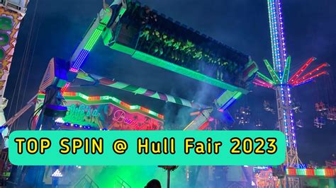 🎡 Top Spin Ride Hull Fair 2023 😱 Hullfair2023 Youtube