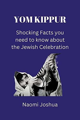 Yom Kippur Shocking Facts You Need To Know About The