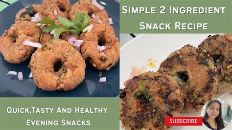 2 Ingredients Snacks Recipe Quick Easy And Tasty Evening Snacks Recipe Tea Time Snacks