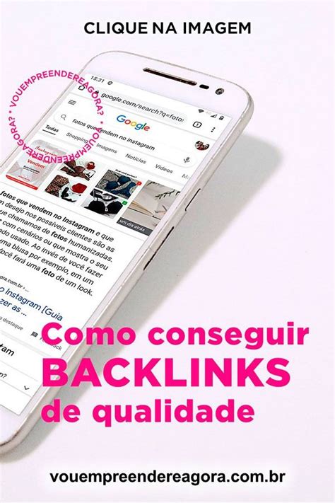 Como Conseguir Backlinks De Qualidade Maneiras Simples E Gratuitas