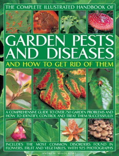 The Complete Illustrated Handbook Of Garden Pests And Diseases And How