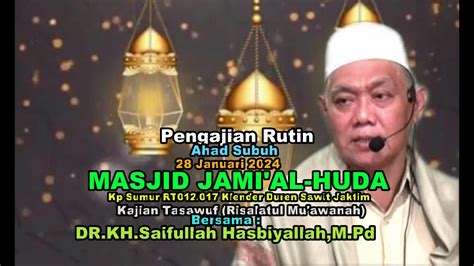 Pengajian Rutin Ahad Subuh Jan Masjid Jami Al Huda Bersama Dr Kh