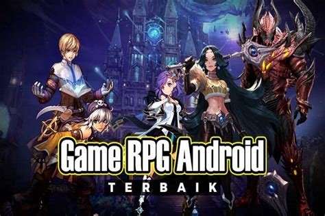 Inilah Rekomendasi Game RPG Offline Android Terbaik Yang Bisa Dimainkan